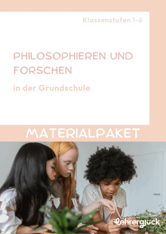 Deckblatt für das Materialpaket Philosophieren und Forschen für die Grundschule der Klassen 1 bis 6.