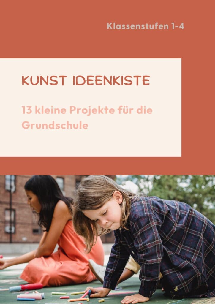 13 Ideen und Projekte für deinen Kunstunterricht in der Grundschule für die Klassen 1 bis 4.