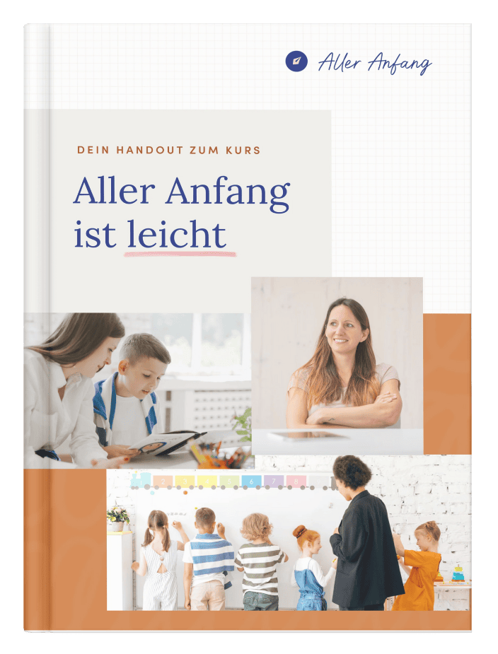 Buchcover E-Book zum kostenlosen Videokurs ALLER ANFANG IST LEICHT für Referendare & Berufseinsteiger